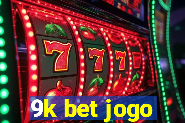 9k bet jogo